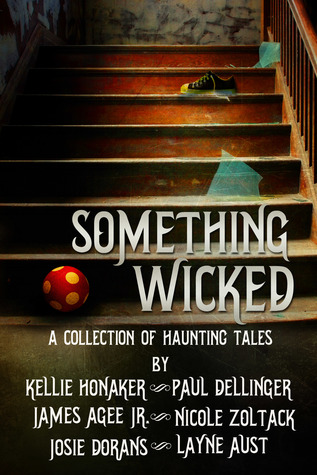 Full Download Something Wicked: A Collection of Haunting Tales - Kellie Honaker file in PDF