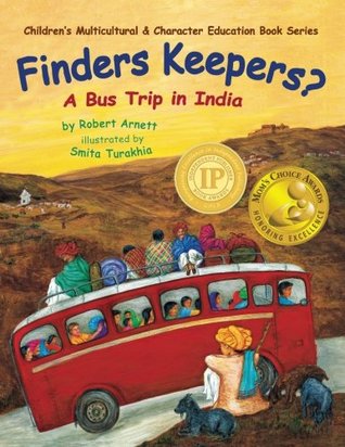 Read Finders Keepers?: A Bus Trip in India (Children's Multicultural & Character Education Book Series) (Volume 1) - Robert Arnett file in PDF