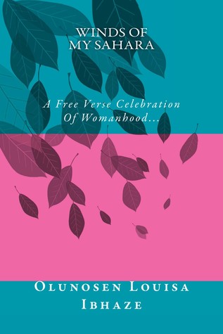 Read Online Winds Of My Sahara ; a free verse celebration of womanhood - Olunosen Louisa Ibhaze #SimpleEsanGirl file in PDF