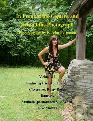 Download In Front of the Camera and Behind the Photograph: Volume 1 - R. John Ferguson file in ePub
