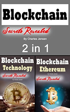 Read Online Blockchain: Ethereum Tips and Blockchain Technology Explained 2 in 1 - Charles Jensen | ePub