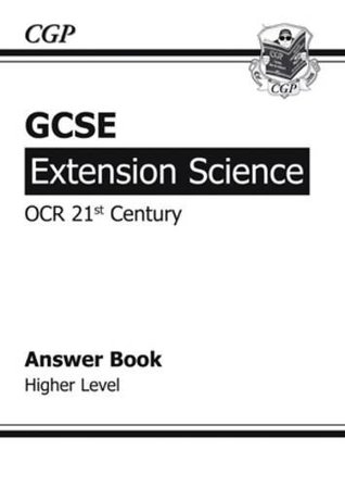 Read GCSE Extension Science OCR 21st Century Answers (for Workbook) - CGP Books file in PDF