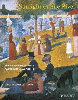 Read Online Sunlight on the River: Poems about Paintings, Paintings about Poems - Scott Gutterman file in ePub