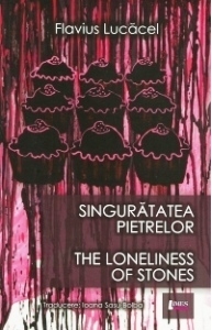Download Singurătatea pietrelor. The lonelines of stones. - Flavius Lucăcel | ePub