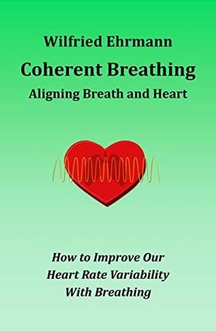 Read Coherent Breathing: Aligning Breath and Heart - Wilfried Ehrmann file in ePub