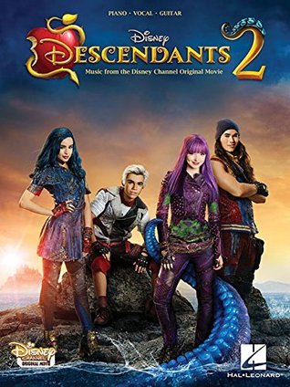 Read Online Descendants 2 Songbook: Music from the Disney Channel Original TV Movie Soundtrack - Hal Leonard Publishing Company file in PDF