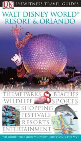 Read Online Walt Disney World Resort and Orlando (DK Eyewitness Travel Guide) - Joseph Hayes file in PDF