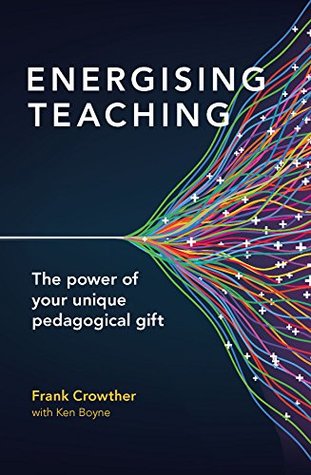 Download Energising Teaching: The power of your unique pedagogical gift - Frank Crowther | ePub