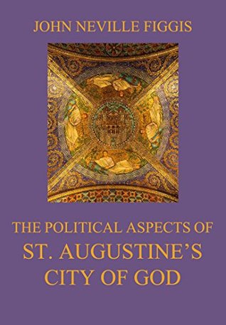 Download The Political Aspects of St. Augustine's City of God - John Neville Figgis file in ePub