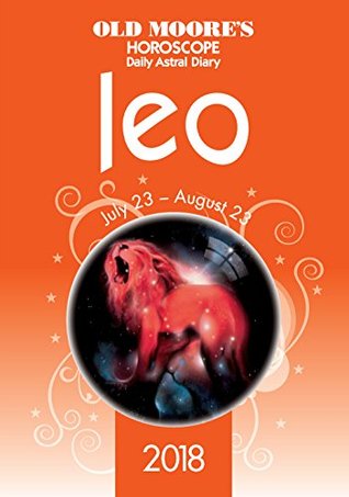 Read OMHD 2018 Leo (Old Moore's Horoscope Daily Astral Diaries) - Francis Moore | PDF
