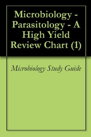 Full Download Microbiology - Parasitology - A High Yield Review Chart (1) - Microbiology Study Guide file in ePub