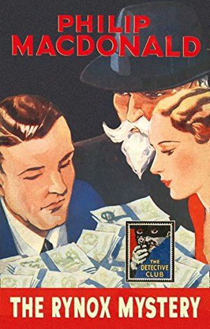 Read Online The Rynox Mystery (Detective Club Crime Classics) - Philip MacDonald | PDF
