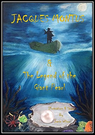 Full Download Jacques Montus & The Legend of the Giant Pearl - Jamie Wilson file in PDF