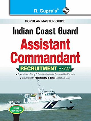 Full Download Indian Coast Guard : Assistant Commandant Recruitment Exam Guide - RPH Editorial Board | ePub