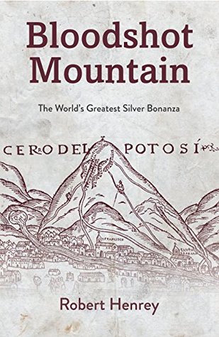 Full Download Bloodshot Mountain: The world's greatest silver bonanza - Robert Henrey file in PDF