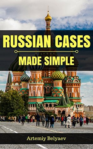 Download Russian Cases - Made Simple (Russian Language courses Book 2) - Artemiy Belyaev file in ePub