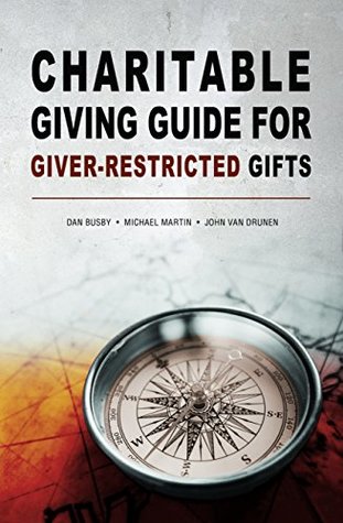 Read Charitable Giving Guide for Giver-Restricted Gifts - Dan Busby file in PDF