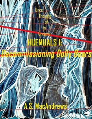 Read Decommissioning Dolly Bears: Once Thought of in Dreams (Gods and Animals Book 1) - A S Macandrews file in ePub
