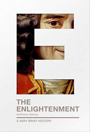 Full Download The Enlightenment: A Very Brief History (Very Brief Histories Book 0) - Anthony Kenny file in PDF