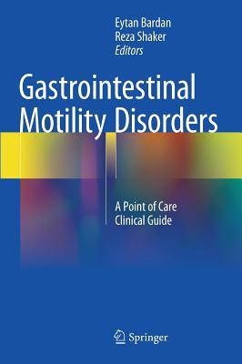 Read Gastrointestinal Motility Disorders: A Point-Of-Care Clinical Guide - Reza Shaker file in ePub