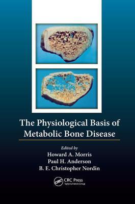Read Online The Physiological Basis of Metabolic Bone Disease - Borje Edgar Nordin file in ePub