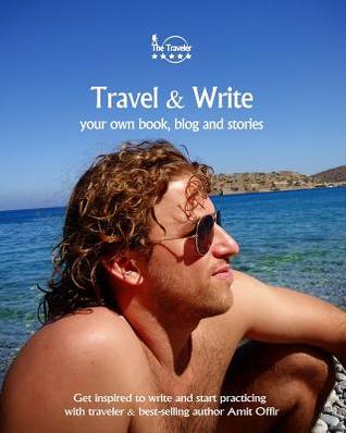 Download Travel & Write Your Own Book, Blog and Stories - Greece: Get Inspired to Write and Start Practicing - Amit Offir file in ePub