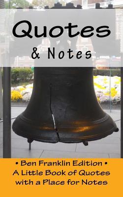 Read Quotes & Notes: Ben Franklin Edition / A Little Book of Quotes with a Place for Notes - R. Pasinski | ePub