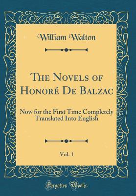 Read The Novels of Honor� de Balzac, Vol. 1: Now for the First Time Completely Translated Into English (Classic Reprint) - William Walton file in ePub