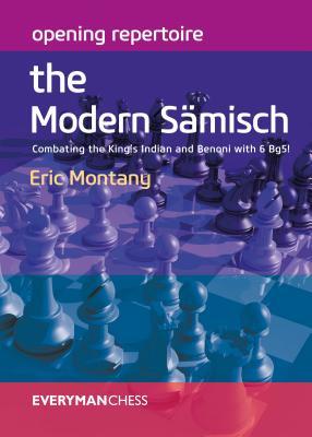 Read Online Opening Repertoire: The Saemisch King's Indian - Eric Montany | ePub
