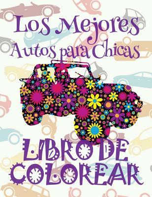 Read Online Los Mejores Autos Para Chicas Libro de Colorear: ✌ The Best Cars for Girls Car Coloring Book for Boys Colouring Books Adults ✎ (Coloring Book Expert) Colouring Book Libro de Colorear Carros ✎ - Kids Creative Spain file in ePub