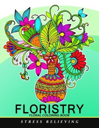Read Floristry Floral Coloring Book: Easy Flower Coloring Book for Adults - Coloring Pages for Adults file in ePub