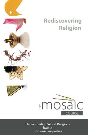Read The Mosaic Course: Understanding World Religions from a Christian Perspective - Mathew P. John | ePub