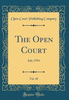 Download The Open Court, Vol. 48: July, 1934 (Classic Reprint) - Open Court Publishing Company | ePub