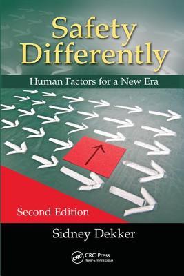 Full Download Safety Differently: Human Factors for a New Era, Second Edition - Sidney Dekker file in PDF