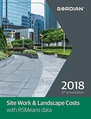Read Site Work & Landscape Cost Data with RSMeans Data - Gordon Group Inc. | ePub