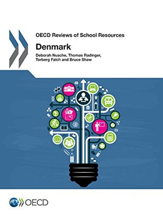 Full Download OECD Reviews of School Resources: Denmark 2016 (Education) - Collectif | ePub