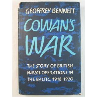 Download Cowan's War: The Story of British Naval Operations in the Baltic, 1918-1920 - Geoffrey Bennett | ePub