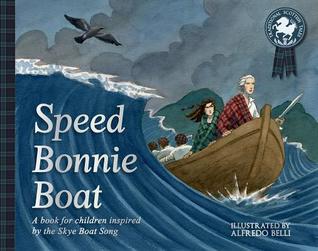 Full Download Speed Bonnie Boat: A Book for Children Inspired by the Skye Boat Song - Alfredo Belli | ePub