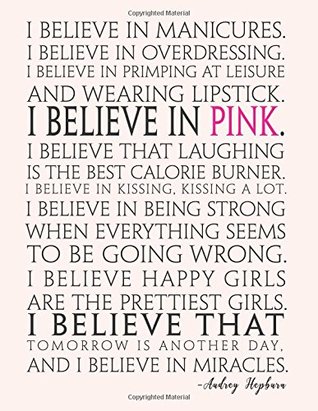 Download I believe in PINK, Mix 90P Dotted grid 20P Lined ruled, Women quote journal, 8.5x11 in, 110 undated pages,Audrey Hepburn: Quote journal to write in  new ideas, special moments, or daily notes -  | PDF