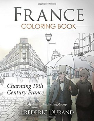 Download France Coloring Book: Charming 19th Century France - Frédéric Durand | PDF