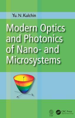 Read Online Modern Optics and Photonics of Nano- And Microsystems - Yuri N Kulchin file in ePub
