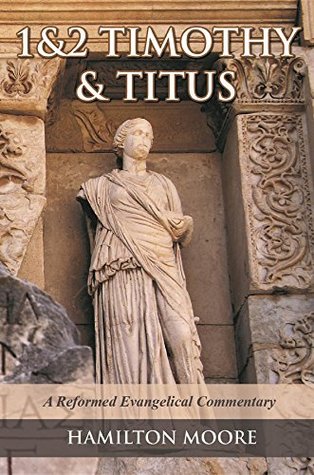 Full Download 1&2 Timothy and Titus: Mission Texts from a Great Missionary Statesman - Hamilton Moore | ePub