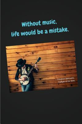 Read Without Music, Life Would Be a Mistake: Notebook for Your Inspiration of Self-Loved - Abbey Stone | ePub