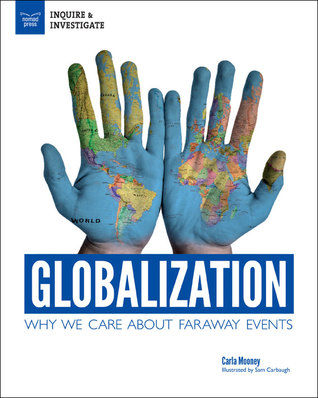 Read Online Globalization: Why We Care about Faraway Events - Carla Mooney file in ePub