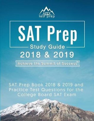 Read Online SAT Prep 2018 & 2019: SAT Prep Book 2018 & 2019 and Practice Test Questions for the College Board SAT Exam - SAT Study Guide 2018 and 2019 Team | ePub
