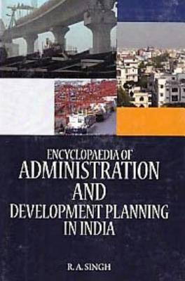 Read Online Encyclopaedia of Administration and Development Planning in India - R a Singh file in ePub