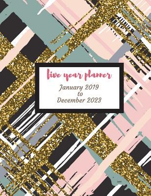 Read Online 2019 - 2023 Laec Five Year Planner: 2019-2023 Monthly Schedule Organizer - Agenda Planner for the Next Five Years/60 Months Calendar - 8.5 X 11 Inches - Tashena Ebanks | PDF