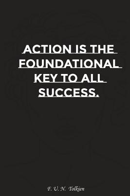 Download Action Is the Foundational Key to All Success: Motivation, Notebook, Diary, Journal, Funny Notebooks -  | PDF