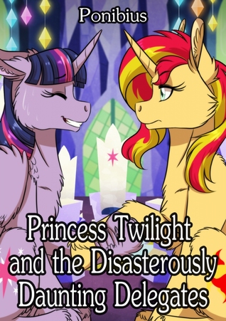 Read Princess Twilight and the Disastrously Daunting Delegates - Ponibius | ePub