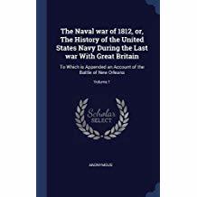 Read Online The Naval War of 1812, Or, the History of the United States Navy During the Last War with Great Britain: To Which Is Appended an Account of the Battle of New Orleans; Volume 1 - Theodore Roosevelt | PDF